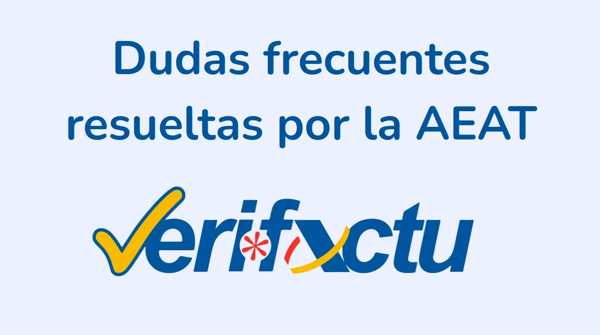 Preguntas frecuentes sobre VeriFactu resueltas por la AEAT